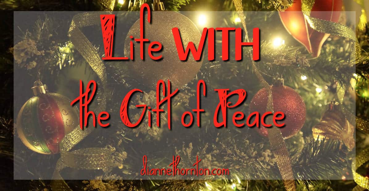 It's almost Christmas! Are you experiencing peace on earth? Peace in your heart? Peace is God's gift to you! Receive it!