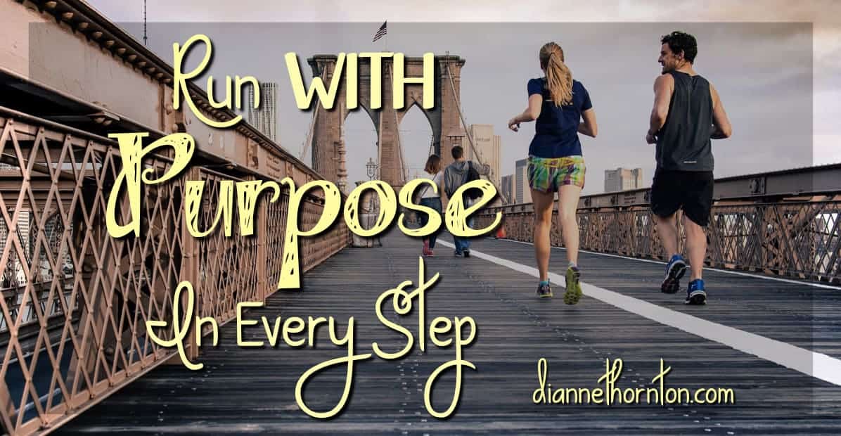 Do you live on purpose? Do you intentionally think about your choices & their consequences? God wants us to run with purpose in every step! #LiveOnPurpose