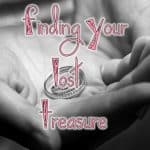 Ever been on a treasure hunt for something that was priceless to you? If you found it, how did you feel? God knows what it's like to find lost treasure too.
