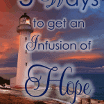 No one is immune to the sense of hopelessness. Even the strongest individuals occasionally need a fresh infusion of hope. Here’s yours!
