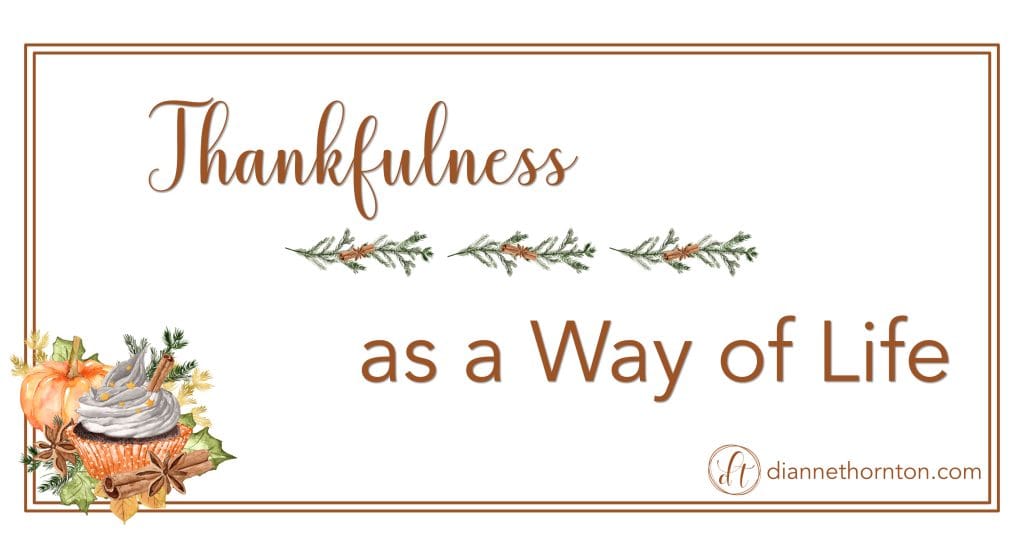Many people view Thanksgiving as just a day. I beg to differ. God's Word teaches us to view thankfulness as a way of life.